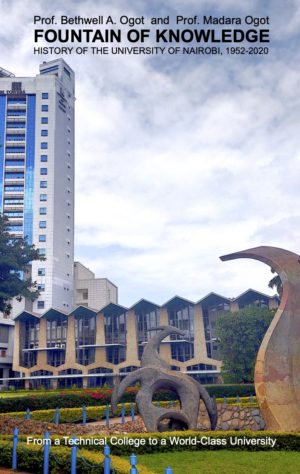 Fountain of Knowledge: History of the University of Nairobi, 1952-2020